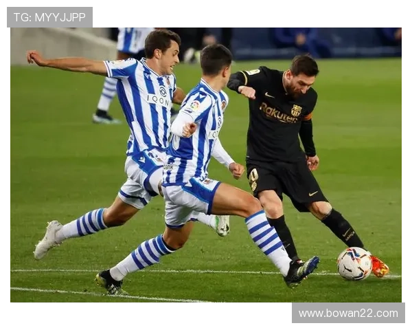 巴萨vs皇家社会高清直播：西甲焦点战免费在线观看